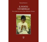 Punto Tavernelle. O il lavoro sul foglio. Storia, memoria e tecnica