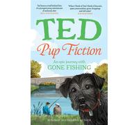 Pup Fiction An epic journey with Gone Fishing from the bestselling author of A Pawtobiography - Ted the Dog - Ebury Digital - ebook (ePub) - Livre