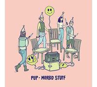 Pup - Morbid Stuff
