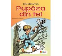 Pupaza din tei. Poveste de colorat - Ion Creanga