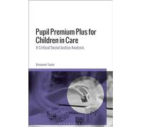 Pupil Premium Plus for Children in Care: A Critical Social Justice Analysis