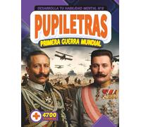 Pupiletras Primera Guerra Mundial: Desarrolla tu habilidad mental con más de 4700 palabras