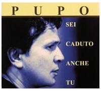 Pupo - Sei Caduto Anche Tu [Import]