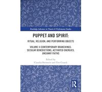Marionnette et Esprit – Rituels, religion, objets performants, Vol. II : Ramifications contemporaines