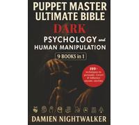 Puppet Master Ultimate Bible Dark psychology and human manipulation [9 Books in 1]