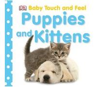 Puppies And Kittens, Baby Touch and Feel Dk (Auteur)