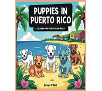 Puppies in Puerto Rico: A Coloring Book for Kids and Adults