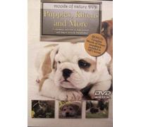Puppies, Kittens, and More ~ Moods of Nature DVD ~