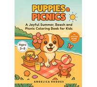 PUPPIES & PICNICS - A Joyful Summer Vacation, Travel & Road Trip Activity Coloring Book for Kids Ages 3-8: Cute Dogs, Beaches, Picnics, Camping & Road ... + Mazes + Word Searches for Boys & Girls