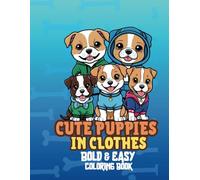 "Puppy Fashion Fun - Bold & Easy Coloring Book": 60 adorable puppy-themed pages, Cute, fashionable outfits and playful scenes, Great for developing fine motor skills and creativity
