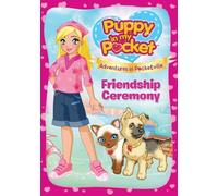 Puppy in My Pocket : La cérémonie de l'amitié – Sony Pictures Home Entertainment
