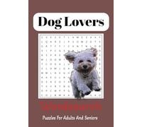 Puppy Lovers Wordsearch Puzzle Book: Wordsearch Book For Adults And Seniors, With Easy To Read Print About Puppy's, Puppy Breeds, Dog breeds, And More ... for Vacations ,Holidays and free time