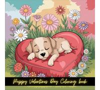 Puppy Valentines Day Coloring book: Cute and Lovable Puppy Designs for Valentine’s Day Fun