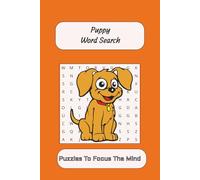 Puppy Word Search Puzzle Book: Puppy Word Searches with Easy to Read Print I 6x9 inches, 110pages I 50+Puzzles...Gift, Dogs, Pets, Puppys, Fun, Dogs ... Girls, Kids, Boys, Birthday, Games, Party