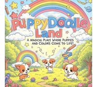 PuppyDoodle Land: A Magical Place Where Puppies And Colors Come To Life!