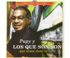 Pupy Y Los Que Son Son - Que Cosas Tiene la Vida