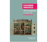 Pur bonheur Et autres récits - Katherine Mansfield - Rivages - Poche - Récit