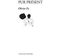 Pur présent Olivier Py (Auteur)