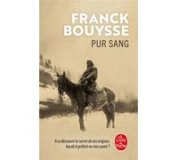 Pur sang la marche du reveur,1 - Franck Bouysse - Lgf - Poche - Roman