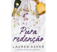 Pura redenção - Um romance de Fórmula 1 do mesmo universo de "Puro impulso" - Lauren Asher - Harlequin - ebook (ePub) - Livre