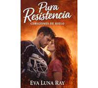 Pura resistencia: Una novela de romance deportivo con el portero gruñón y la fisioterapeuta que romperá su muro.