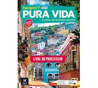 Pura Vida 1re - Livre du professeur: El placer de aprender español