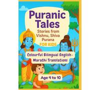 Puranic Tales - Stories from Vishnu, Shiva Purana for Kids | Colourful Bilingual English-Marathi Translations | Age 4 to 10