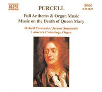 Purcell, H. - Purcell : Full Anthems & Organ Music - Music on the Death of Queen Mary