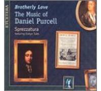 Purcell - Music of Daniel Purcell: Brotherly Love