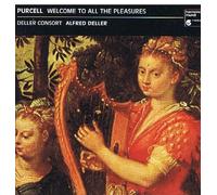 PURCELL WELCOME TO ALL THE PLEASURES