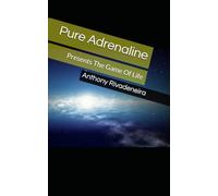Pure Adrenaline: Presents The Game Of Life