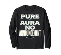 Pure Aura No Announcement Confidence Funny Saying Quote Manche Longue