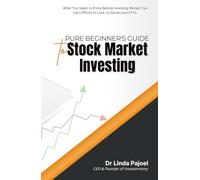 Pure Beginner's Guide to Stock Market Investing: What You Need to Know Before Investing Money You Can’t Afford to Lose, in Stocks and ETFs.