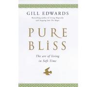 Pure Bliss: The Art of Living in Soft Time
