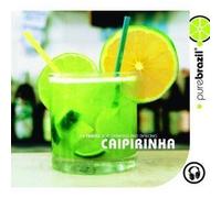 Pure Brazil : Caipirinha