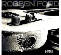 Robben Ford – Pure – CD Digipak – earMUSIC