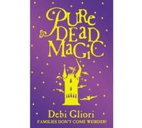 Pure Dead Magic Gliori, Debi (Auteur)