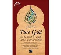 Pure Gold from the Words of Sayyid299 703Abd al703Az299z alDabb257gh by A&7717mad B AlMub&257rak AlLama&7789&299 A7717mad B AlMub257rak AlLama7789299 (Auteur)