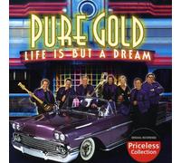 PURE GOLD - Life Is But a Dream