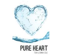 Pure Heart: Restoration of the Heart through the Beatitudes