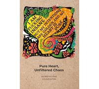 Pure Heart, Unfiltered Chaos - Colour Edition: Pure Heart, Unfiltered Chaos - Colour Edition