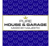 Various Artists – Pure House & Garage – Mixé par Majestic