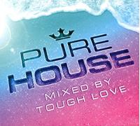 Pure House Mixed By Tough Love