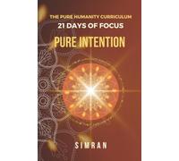 Pure Intention: 21 Days of Focus
