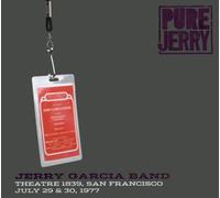 Pure Jerry: Theatre 1839, San Francisco, July 29 & 30, 1977 by Jerry Garcia Band (2004-10-20)