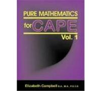 Pure Mathematics for Cape Vol. 1 Campbell, Elizabeth (Auteur)
