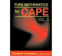 Pure Mathematics for Cape Volume 2 Campbell, Elizabeth (Auteur)