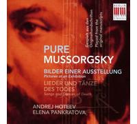 Moussorgski – Pure Moussorgski: Pictures at an Exhibition & Songs and Dances of Death – CD