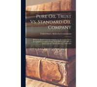 Pure Oil Trust Vs. Standard Oil Company