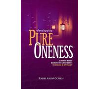 Pure Oneness: A Torah-based Journey to Oneness in Marriage